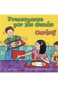 Preocuparse Por Los Demás/Caring