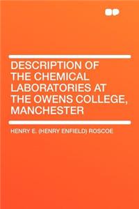 Description of the Chemical Laboratories at the Owens College, Manchester