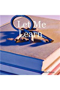 Let Me Learn