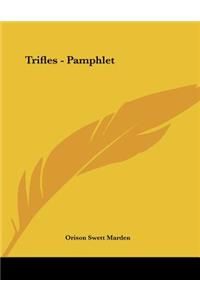 Trifles - Pamphlet