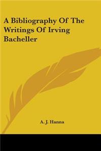 Bibliography Of The Writings Of Irving Bacheller