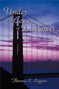 Under the Cover of Darkness