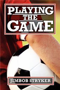 Playing the Game