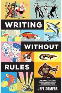 Writing Without Rules