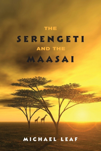 The Serengeti and the Maasai