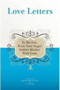 To My Son, From Your Angel Soldier Mother With Love