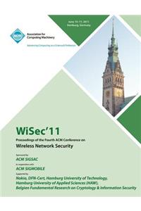 WiSec 11 Proceedings of the Fourth ACM Conference on Wireless Network Security
