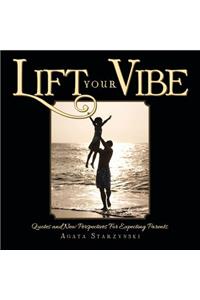 Lift Your Vibe