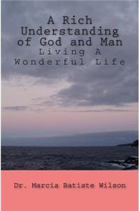 A Rich Understanding of God and Man
