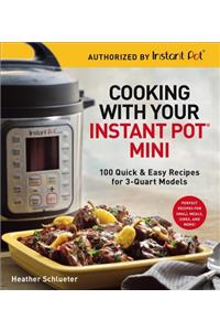 Cooking with your Instant Pot® Mini