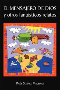 Mensajero de Dios y Otros Fantasticos Relatos