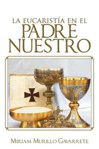 Eucaristia En El Padre Nuestro
