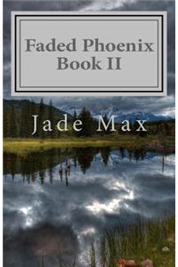 Faded Phoenix Book II