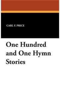 One Hundred and One Hymn Stories