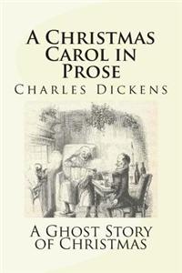 A Christmas Carol in Prose