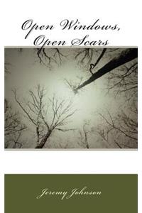 Open Windows, Open Scars