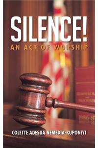 Silence!