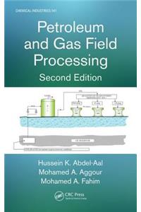 Petroleum and Gas Field Processing