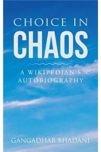 Choice in Chaos