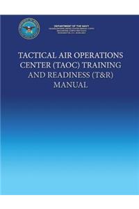 Tactical Air Operations Center (TAOC) Training And Readiness (T&R) Manual