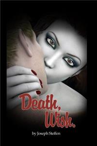 Death, Wish.