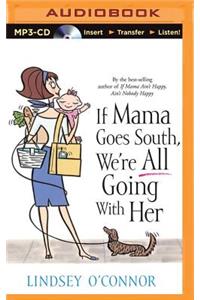 If Mama Goes South, We're All Going with Her