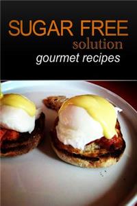 Sugar-Free Solution - Gourmet recipes