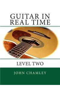 Guitar in Real Time: Level Two