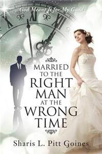 Married to the Right Man at the Wrong Time