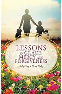 Lessons in Grace, Mercy and Forgiveness