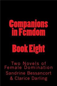 Companions in Femdom - Book Eight