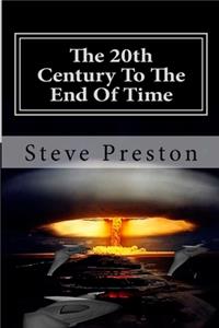 20th Century To The End Of Time