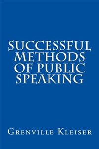 Successful Methods of Public Speaking