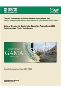 Status of Groundwater Quality in the Coastal Los Angeles Basin, 2006