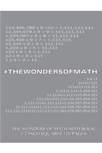 The Wonders of Math Notebook 1/2 inch squares 120 pages