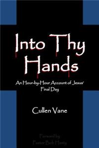 Into Thy Hands