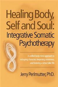 Healing Body, Self and Soul