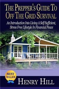 Prepper's Guide To Off The Grid Survival