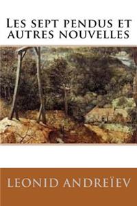 Les sept pendus et autres nouvelles