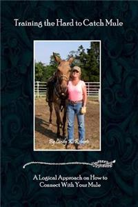 Training the Hard-To-Catch Mule