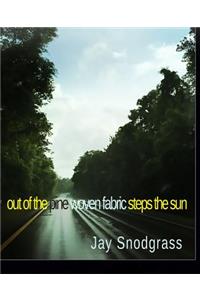 out of the pine woven fabric steps the sun