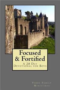 Focused & Fortified