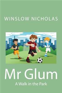 Mr Glum (A Walk in the Park)