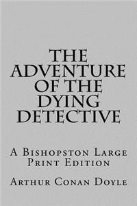 The Adventure of the Dying Detective