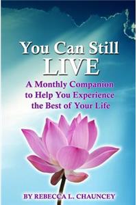 You Can Still Live