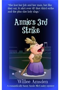 Annie's 3rd Strike