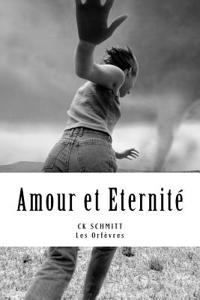 Amour Et Eternite: Rien Ne Disparait Jamais