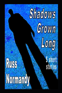 Shadows Grown Long