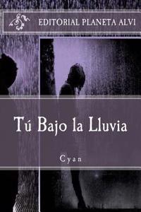 Tu Bajo la Lluvia: Cyan