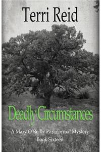 Deadly Circumstances - A Mary O'Reilly Paranormal Mystery (Book 16)